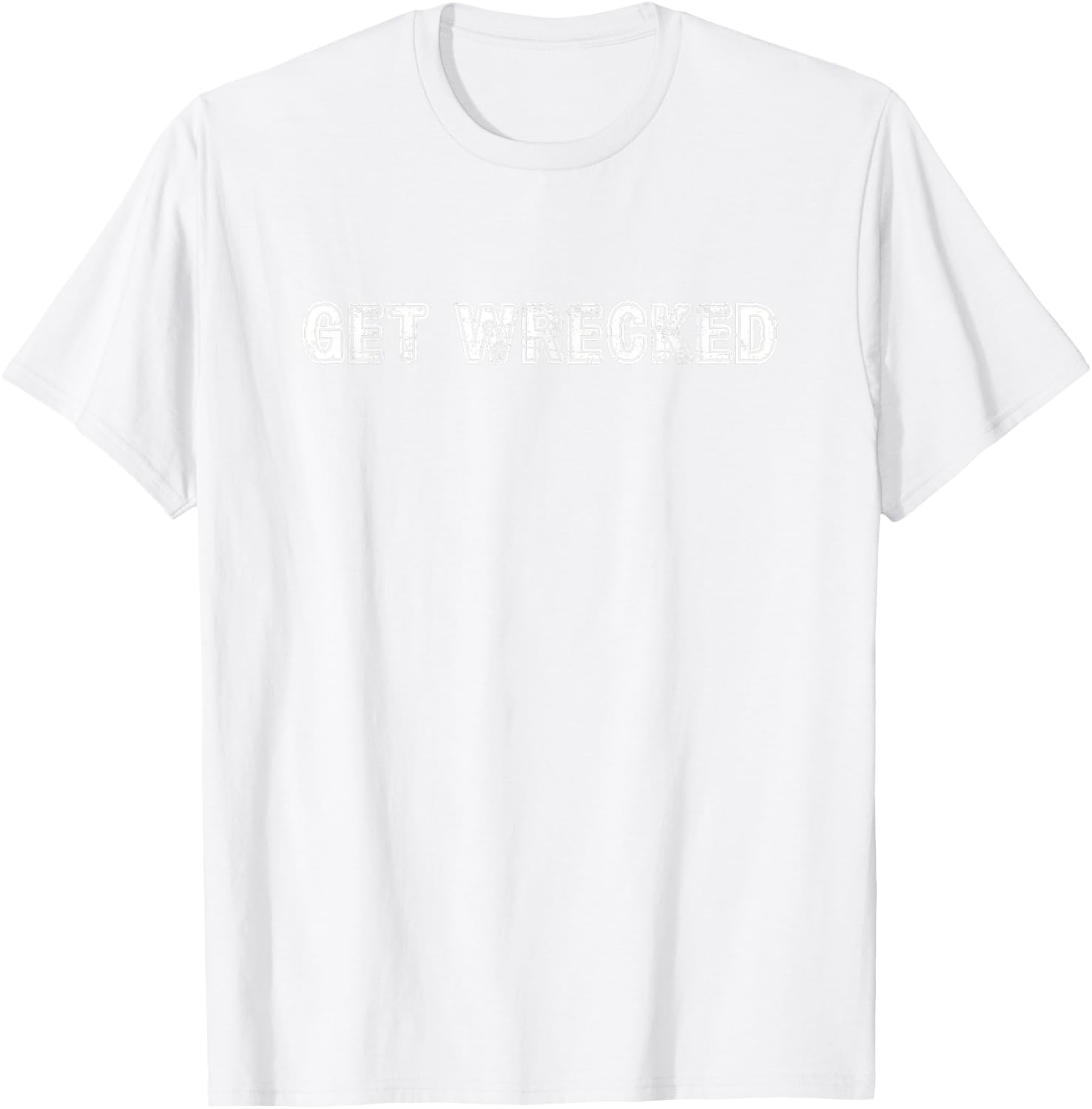 Get Wrecked T-Shirt - T-Shirt | White