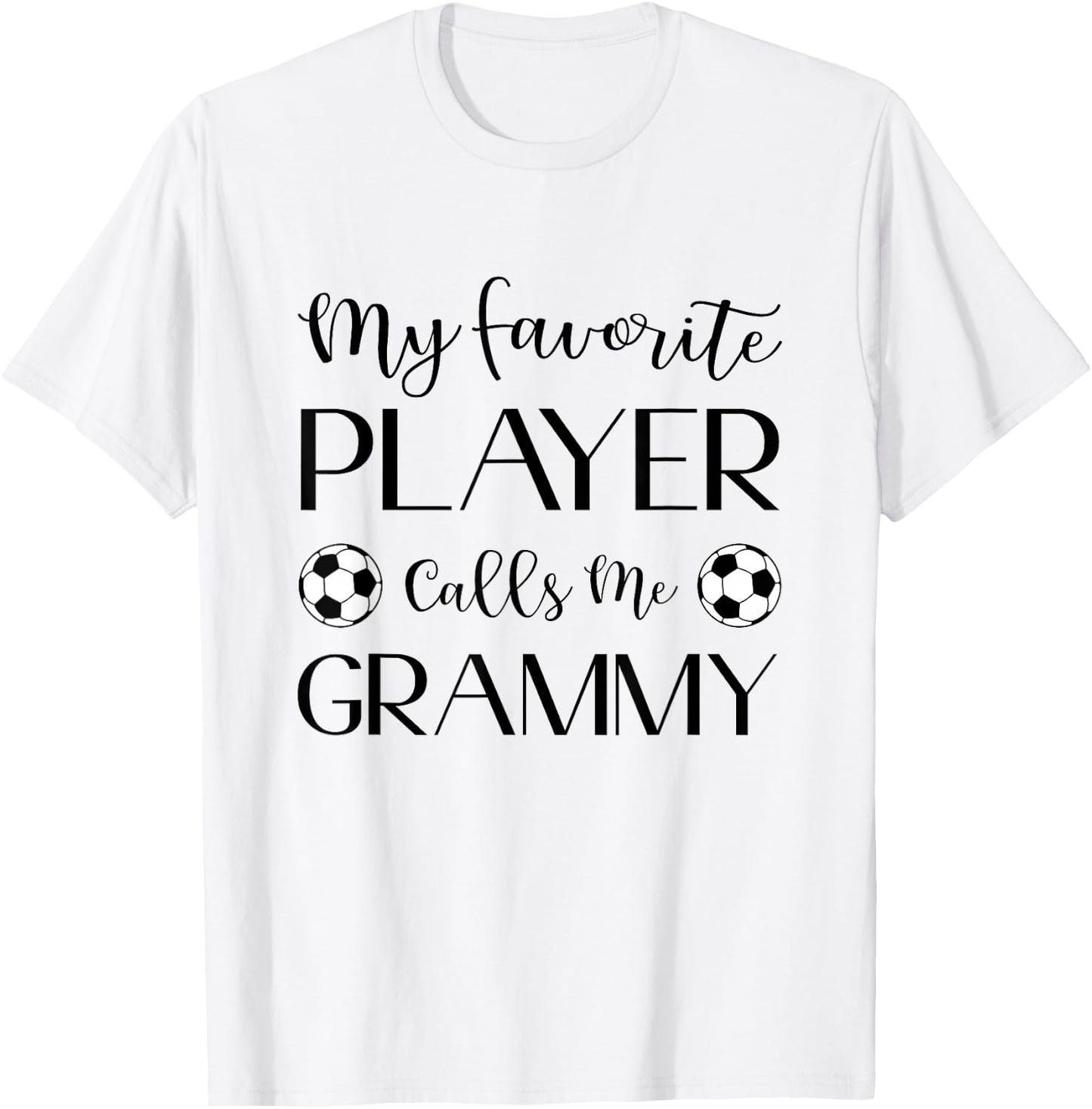 Soccer My Favorite Player Calls Me Grammy Grandma T-Shirt - T-Shirt | White