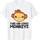 Monkey Love Children Boys Girls This Kid Loves Monkeys T-Shirt - T-Shirt | White