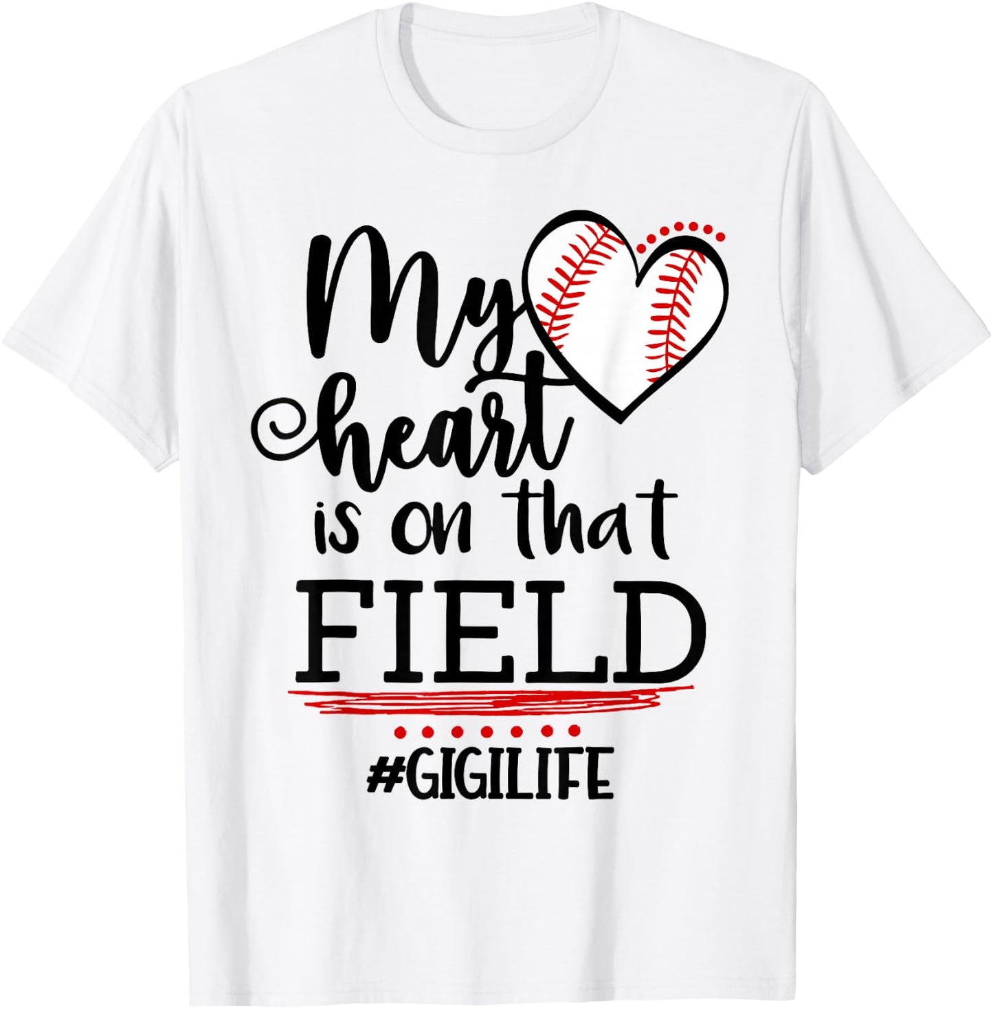 My Heart is on That Field Ballpark Baseball Grandma Gigi T-Shirt - T-Shirt | White