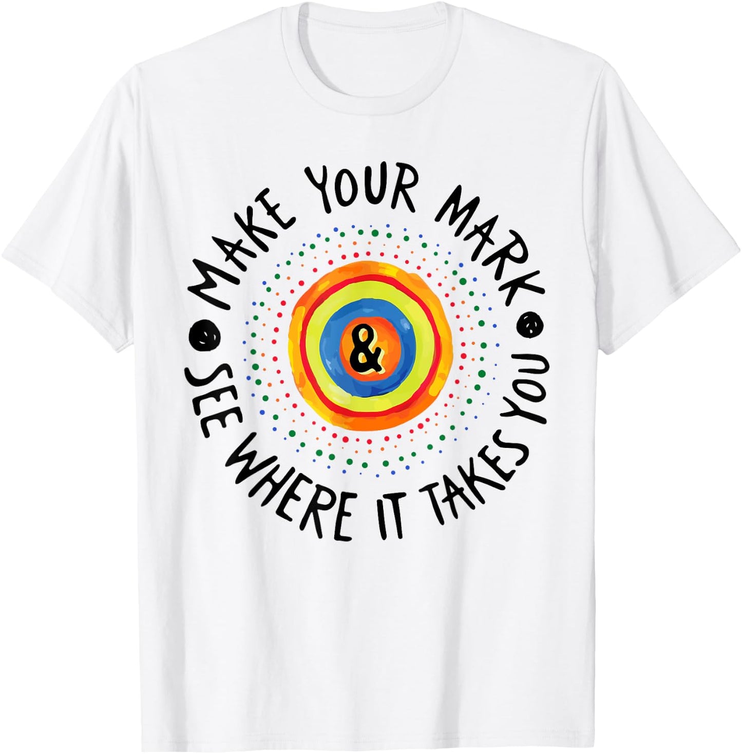 Make Your Mark International Dot Day Girls Boys Colorful T-Shirt - T-Shirt | White