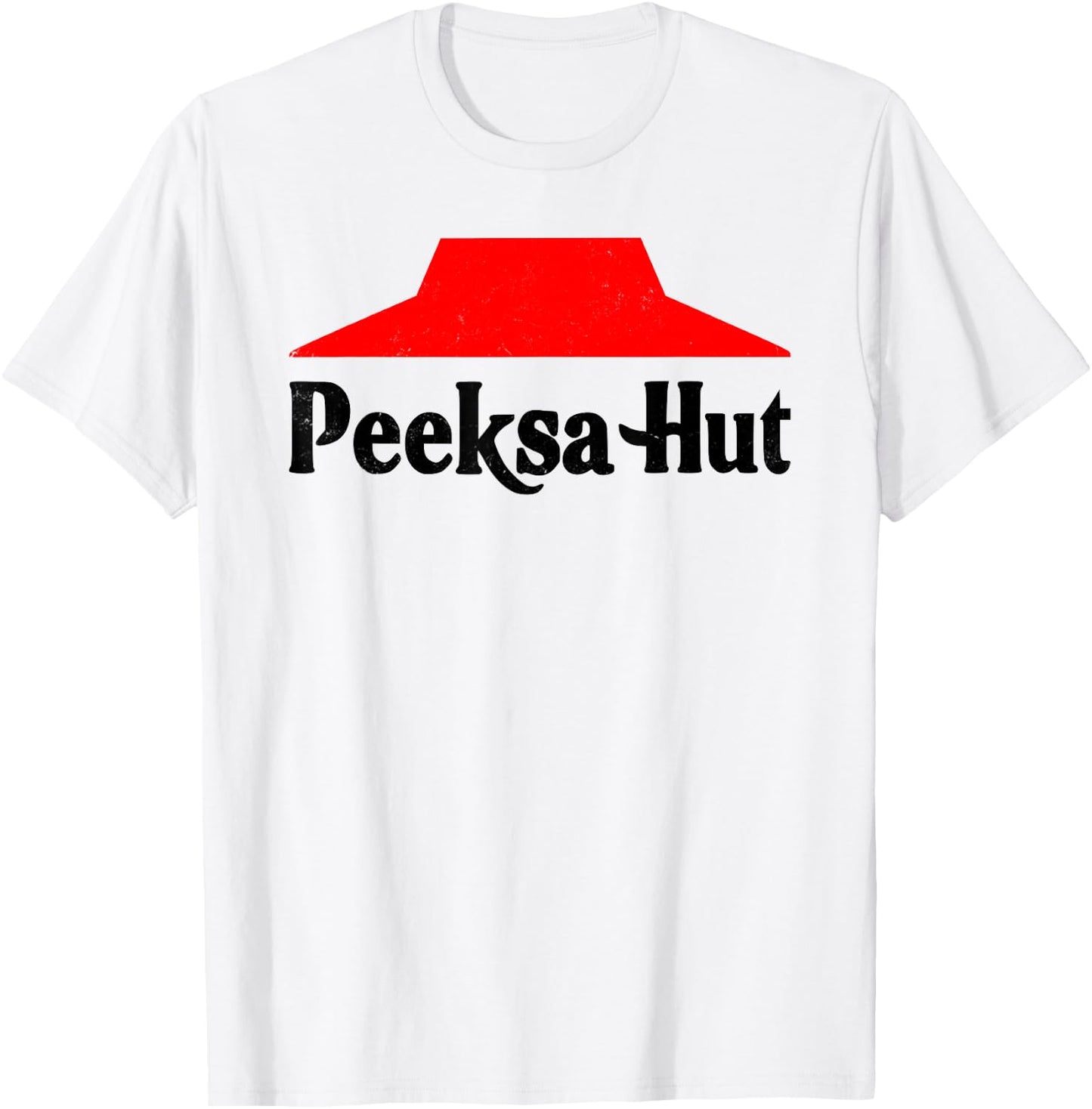 Peeksa Hut Pizza inappropriate funny fast food T-Shirt - T-Shirt | White