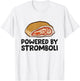 Italian Stromboli Powered By Stromboli T-Shirt - T-Shirt | White