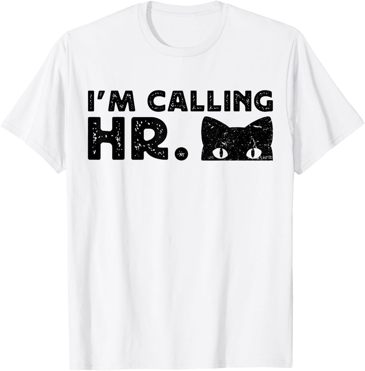 I'm Calling HR Funny Cat Peeking Vintage Women T-Shirt - T-Shirt | White
