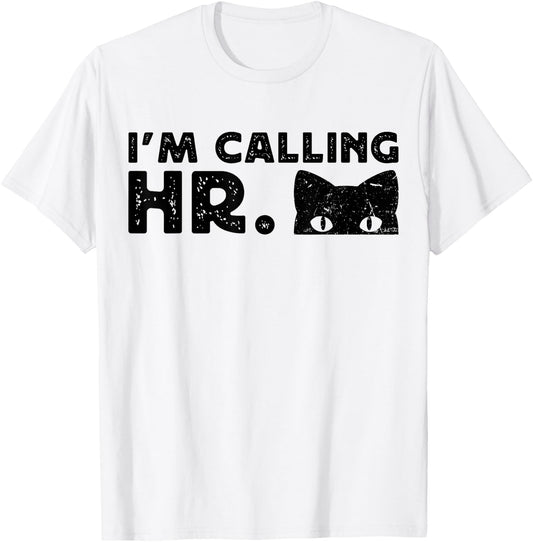 I'm Calling HR Funny Cat Peeking Vintage Women T-Shirt - T-Shirt | White