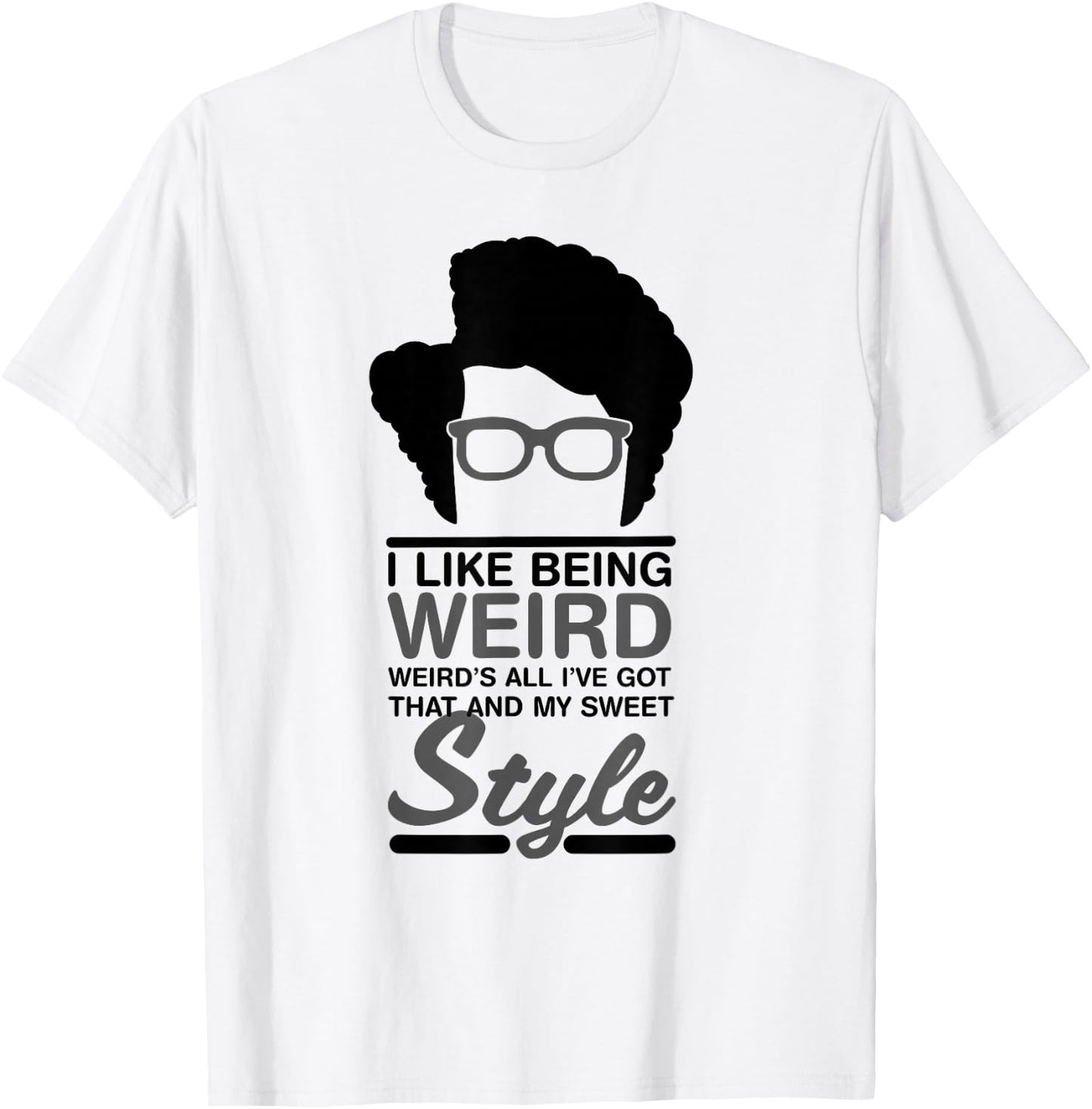 Maurice Moss Quote I Like Being Weird T-Shirt - T-Shirt | White