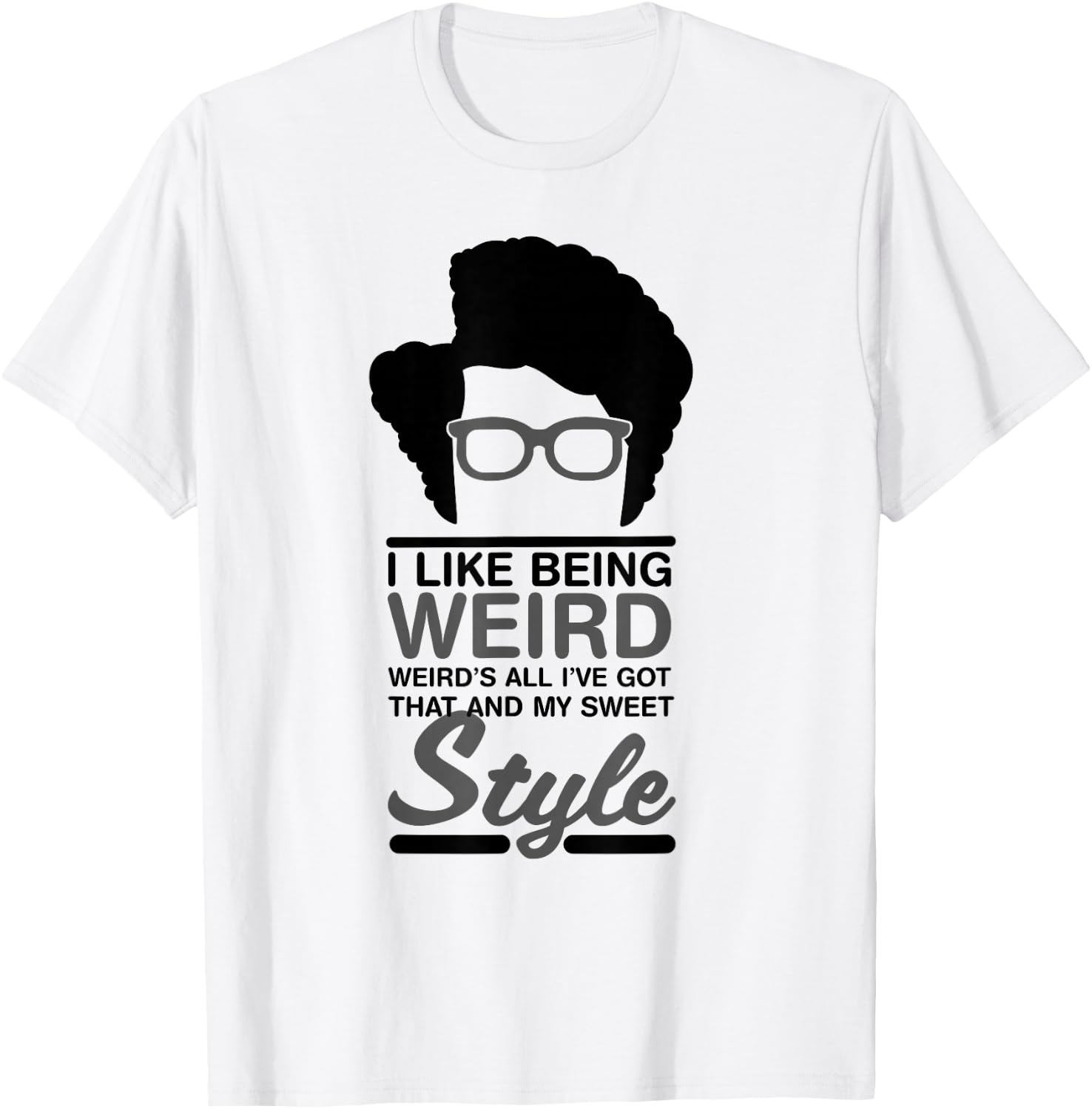Maurice Moss Quote I Like Being Weird T-Shirt - T-Shirt | White