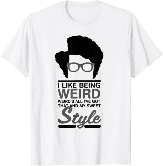 Maurice Moss Quote I Like Being Weird T-Shirt - T-Shirt | White