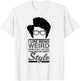 Maurice Moss Quote I Like Being Weird T-Shirt - T-Shirt | White