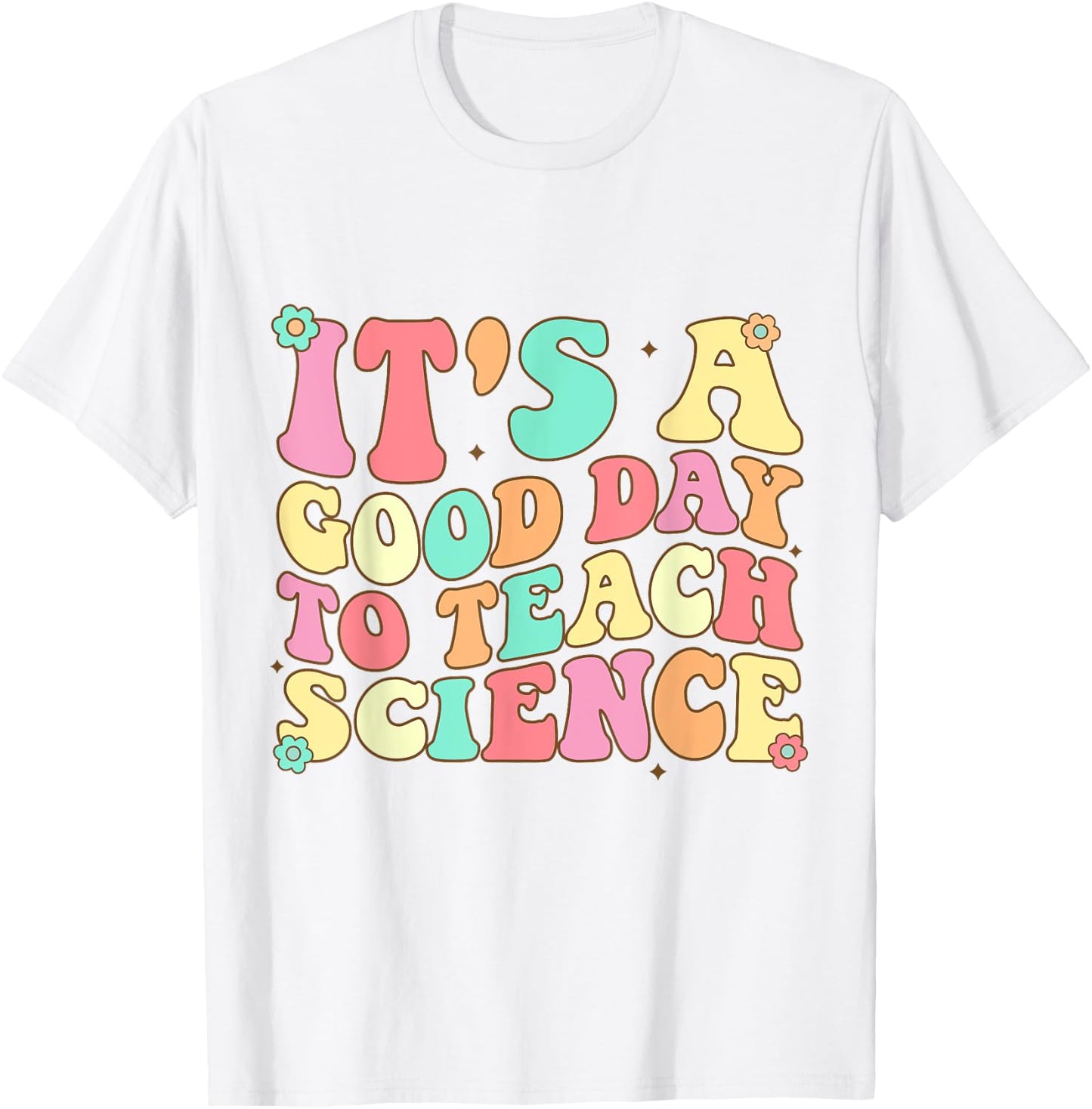 Science Teacher Shirt It's Good Day To Teach Science Groovy T-Shirt - T-Shirt | White