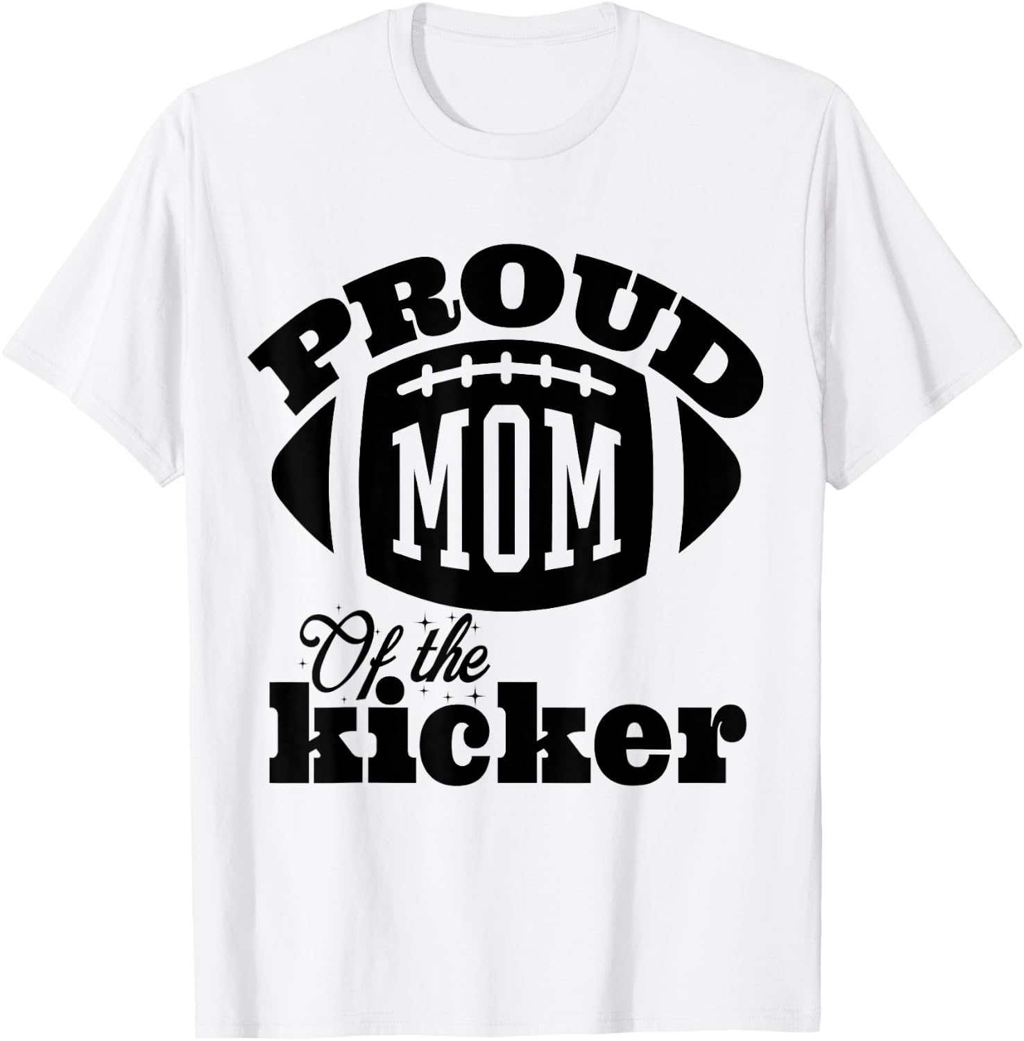 Proud mom of a Kicker Silouhette , Family Funny football T-Shirt - T-Shirt | White