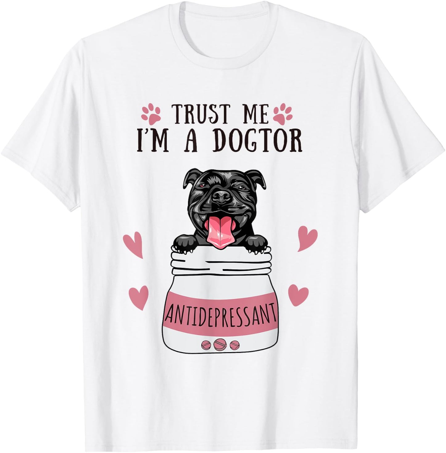 Funny I'm A Dogtor Antidepressant Black Pitbull Dog Lover Men Women T-Shirt - T-Shirt | White