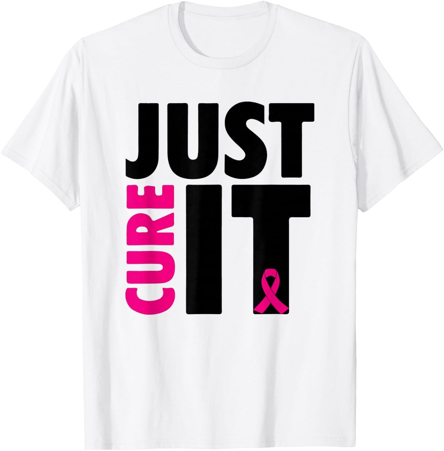 Just Cure It Breast Cancer Awareness T-Shirt - T-Shirt | White