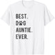 Best Dog Auntie Ever Women's Dog Auntie T-Shirt - T-Shirt | White