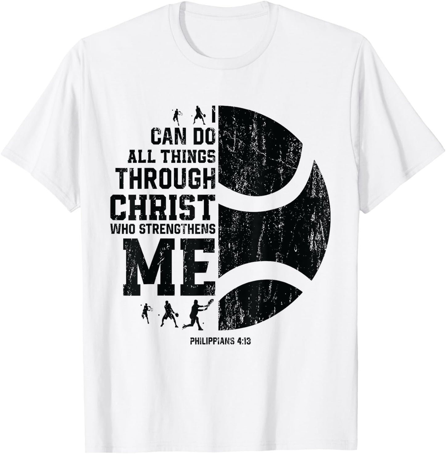 Christ Strengthens Me - Religious Christian Tennis T-Shirt - T-Shirt | White