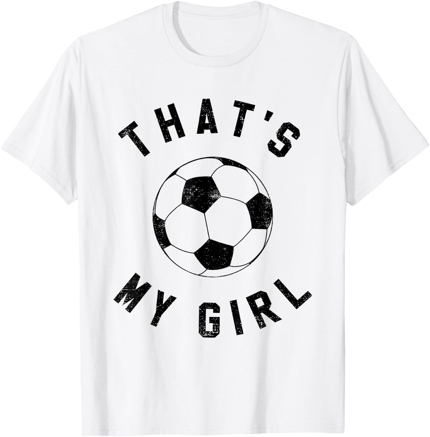 That's My Girl Soccer T-Shirt - T-Shirt | White