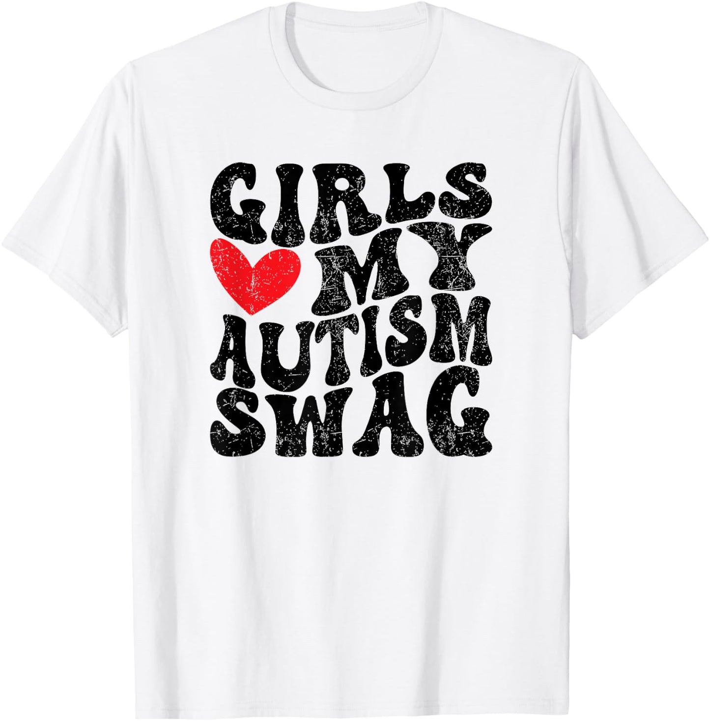 Girls Heart My Autism Swag Funny Girls Love My Autism Swag T-Shirt - T-Shirt | White