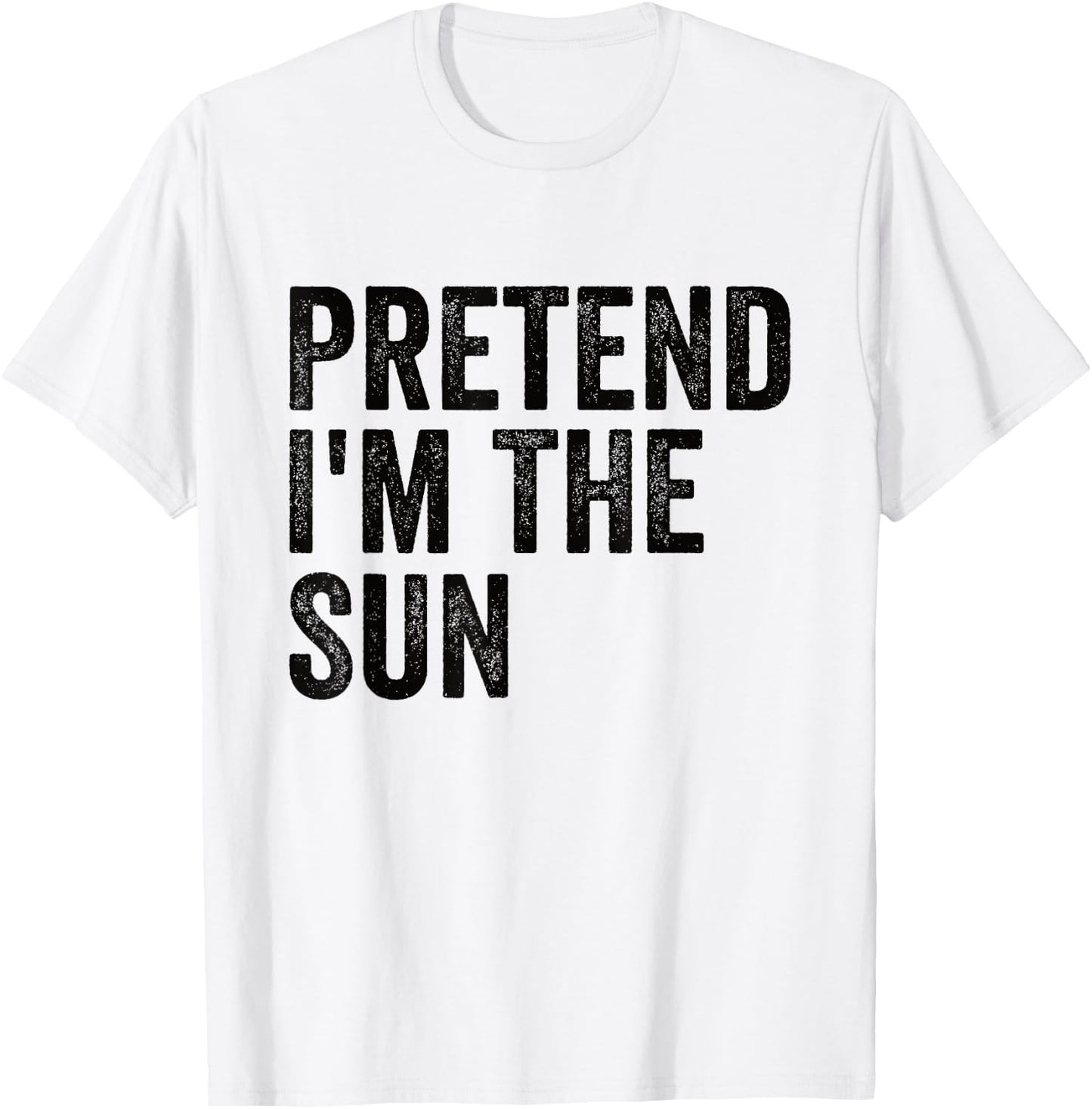 Pretend I'm The Sun Easy Lazy Halloween Costume T-Shirt - T-Shirt | White