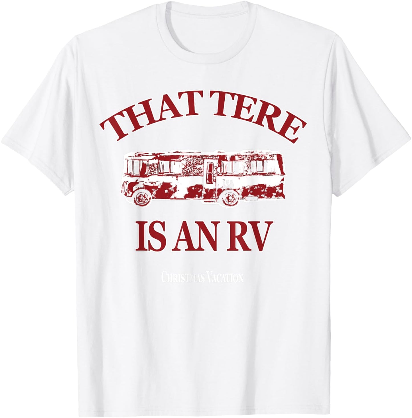 That There are An Rv Merry Christmas Funny Gift T-Shirt - T-Shirt | White