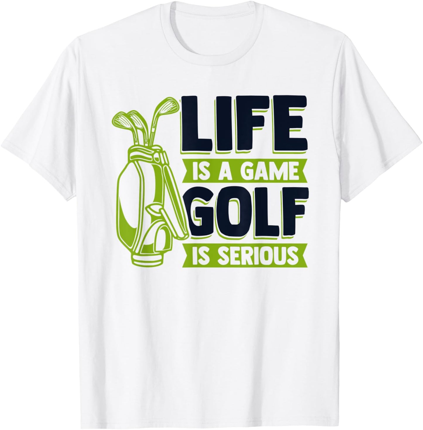 Life Is A Game Golf Is Serious Golfing Legend Golfer Golf T-Shirt - T-Shirt | White