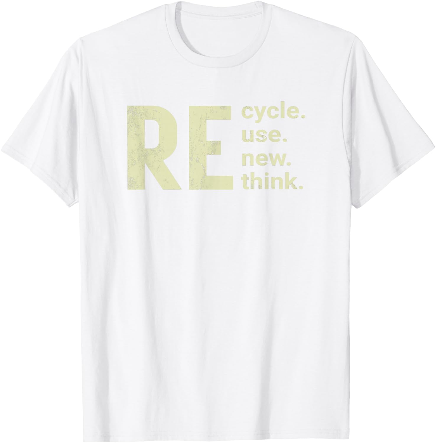 RE Cycle Use New Think T-Shirt - T-Shirt | White