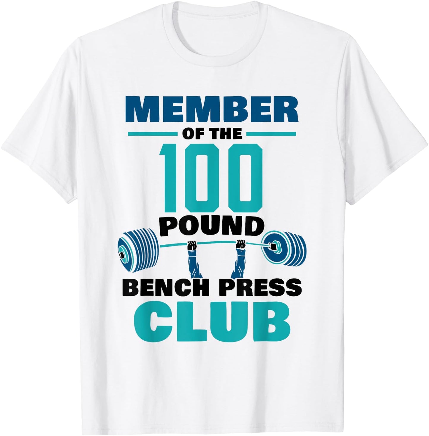 Member Of The 100 Pound Bench Press Club Strength Gym T-Shirt - T-Shirt | White