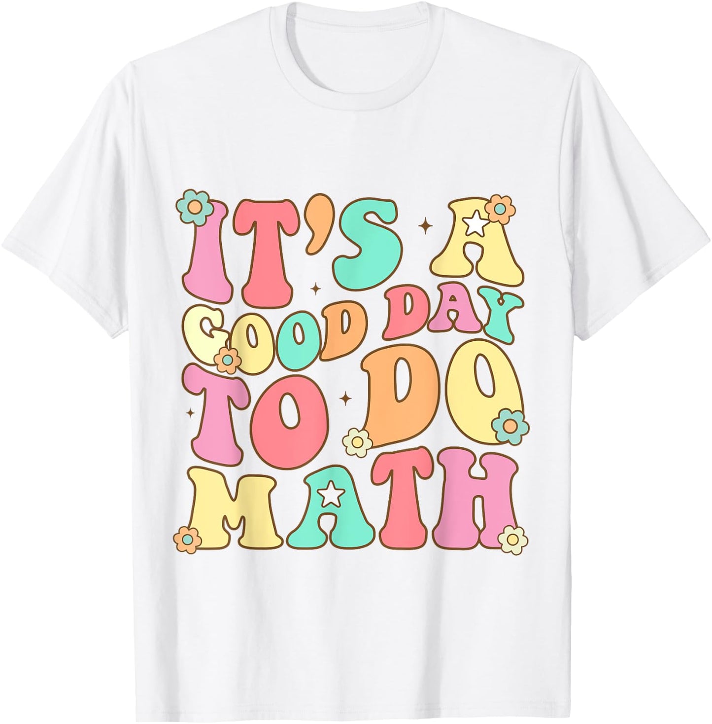 It's A Good Day To Do Math Teachers Women Kids Funny Math T-Shirt - T-Shirt | White