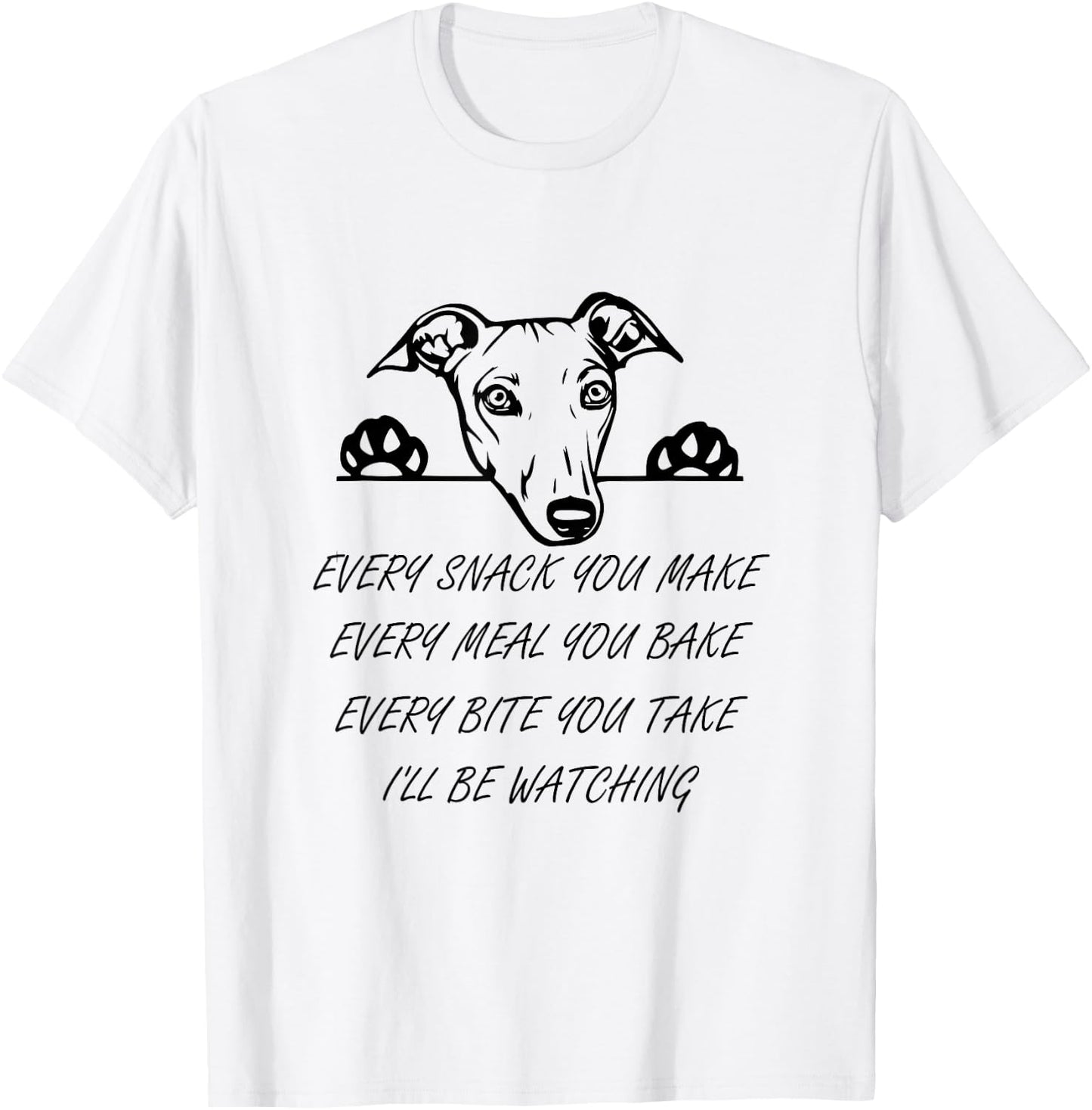 Every Snack You Bake Cute Italian Greyhound Whippet T-Shirt - T-Shirt | White
