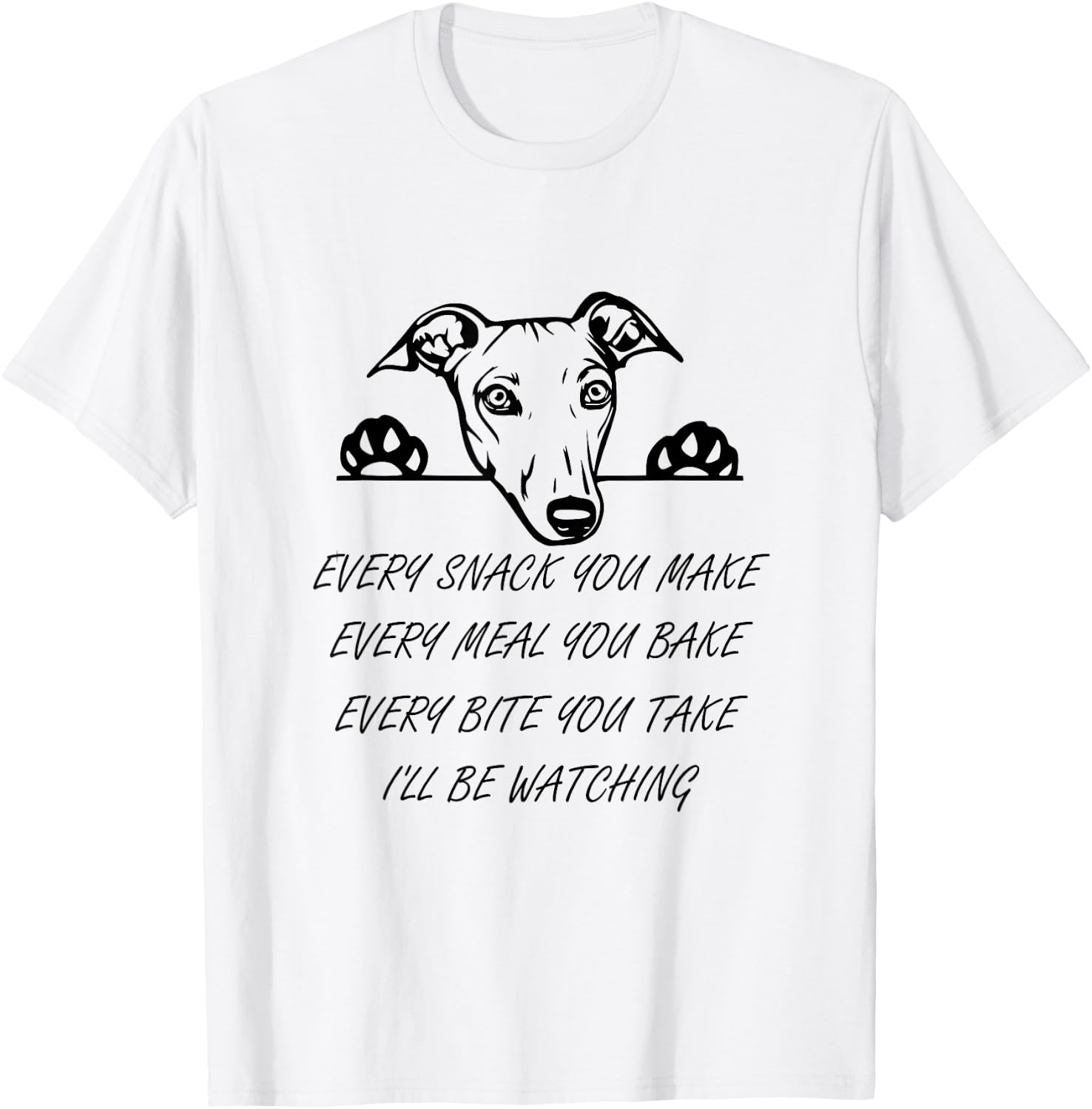 Every Snack You Bake Cute Italian Greyhound Whippet T-Shirt - T-Shirt | White