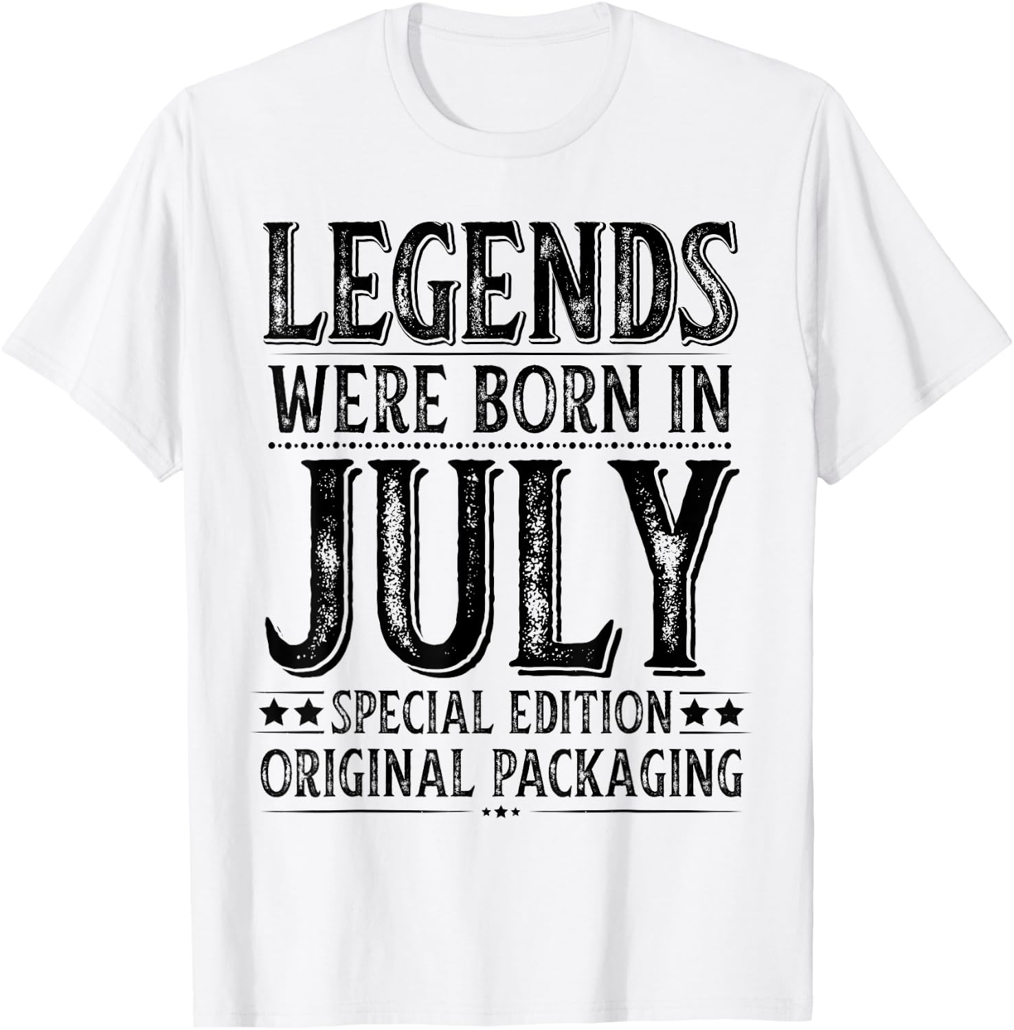 July Birthday Legends Were Born in July Funny Husband Dad T-Shirt - T-Shirt | White