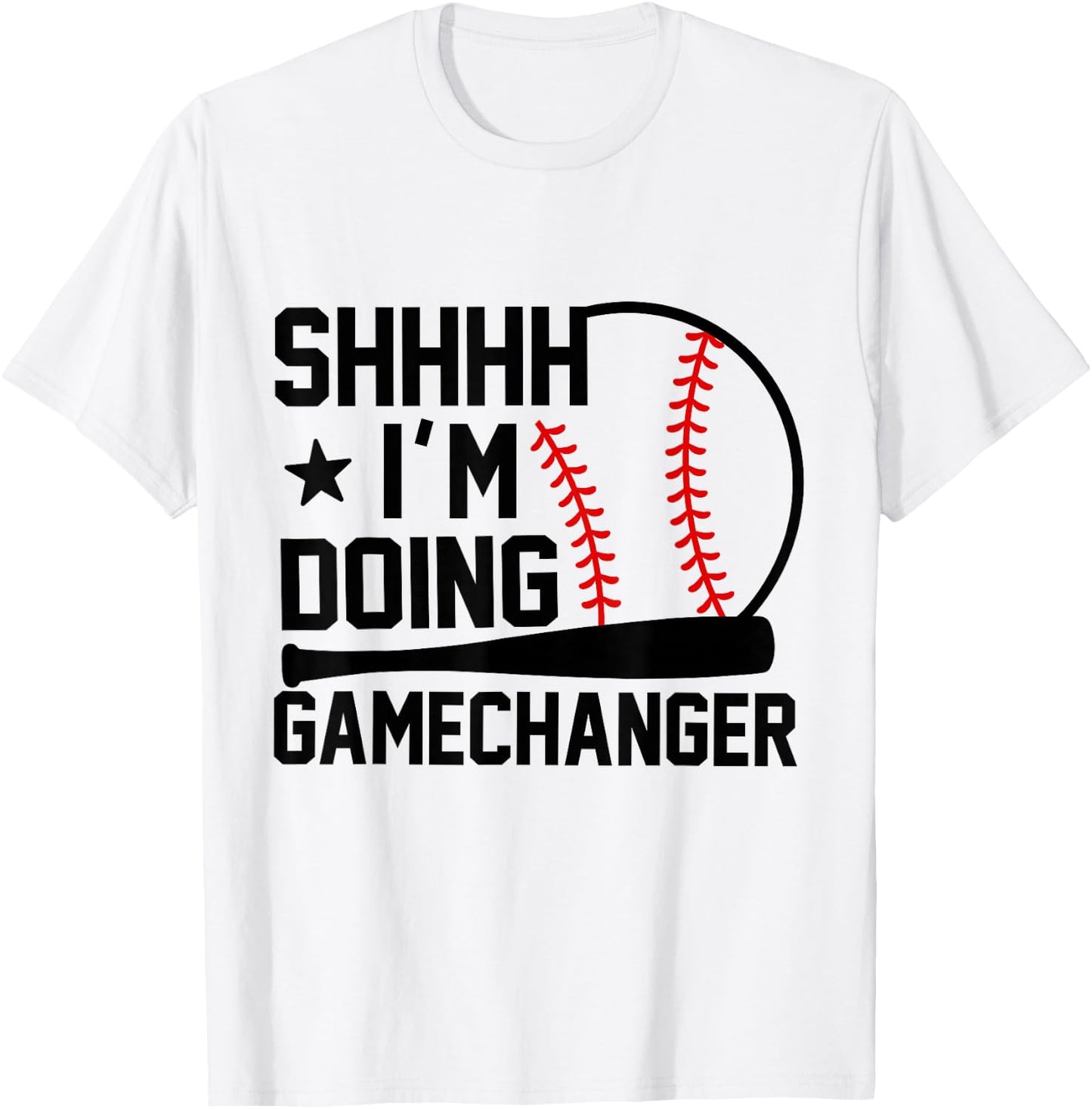 SHHHH I'm Doing Gamechanger Funny Baseball Players T-Shirt - T-Shirt | White
