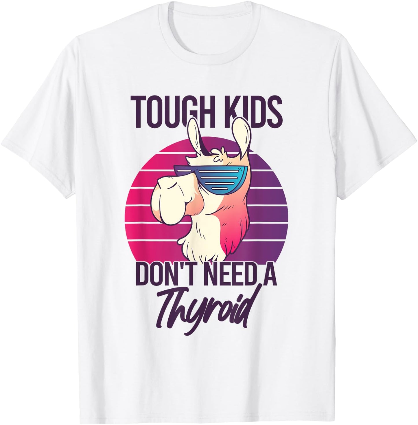 Thyroidectomy Recovery Tough Kids Don't Need A Thyroid T-Shirt - T-Shirt | White