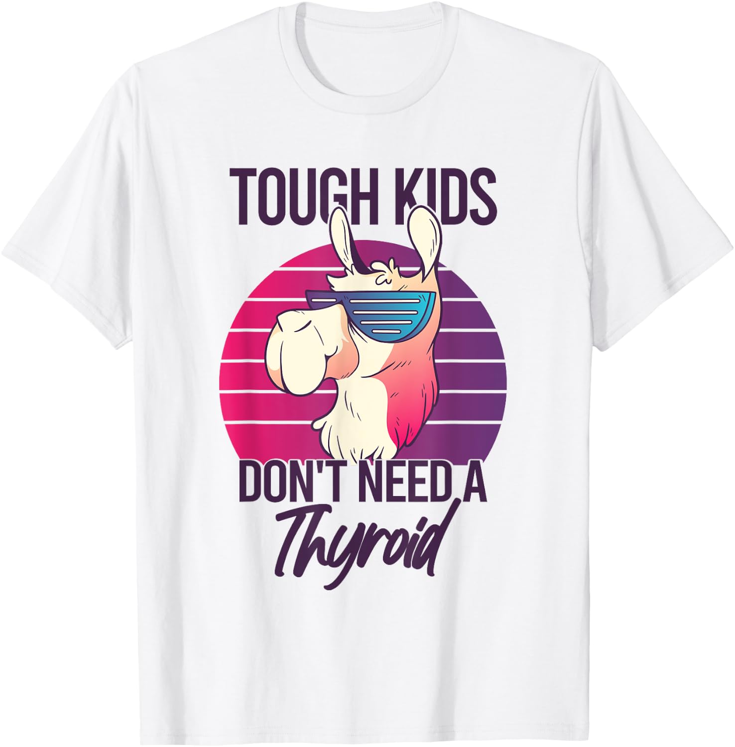 Thyroidectomy Recovery Tough Kids Don't Need A Thyroid T-Shirt - T-Shirt | White