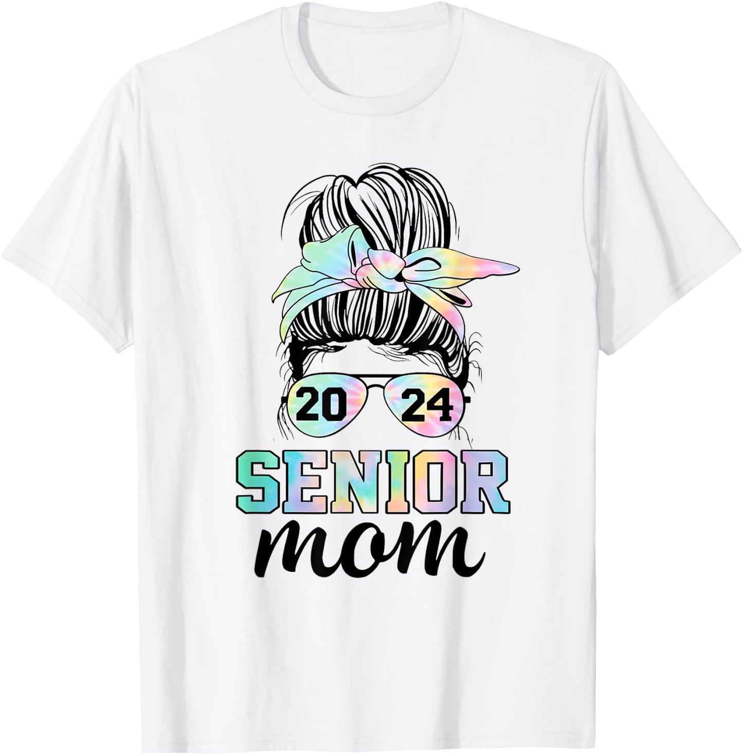 Senior 2024 mom class of 24 proud mom messy bun tie dye T-Shirt - T-Shirt | White