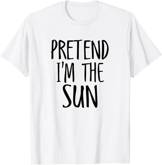 Pretend I'm The Sun Funny Lazy Halloween Costume Men women T-Shirt - T-Shirt | White