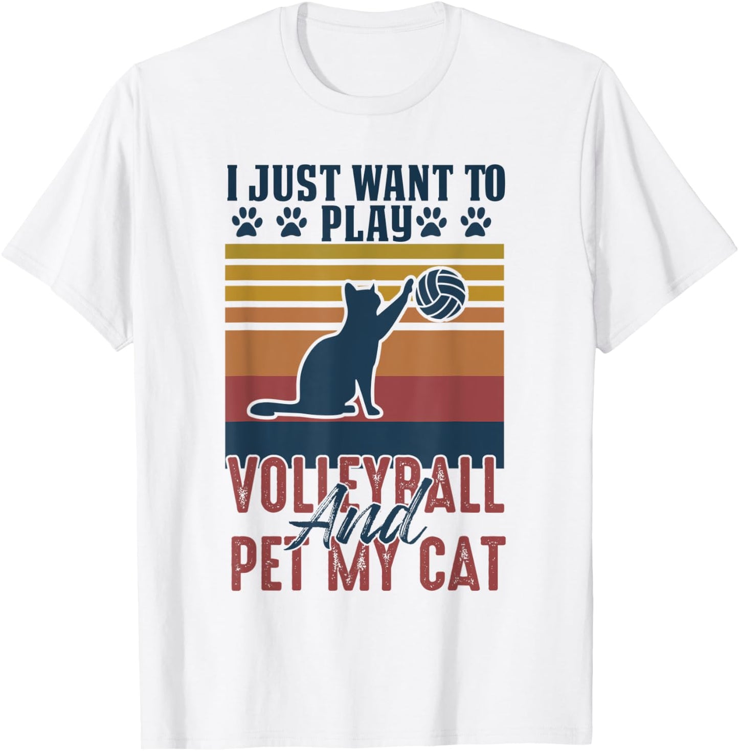 sports I just to play volleyball and pet my cat T-Shirt - T-Shirt | White