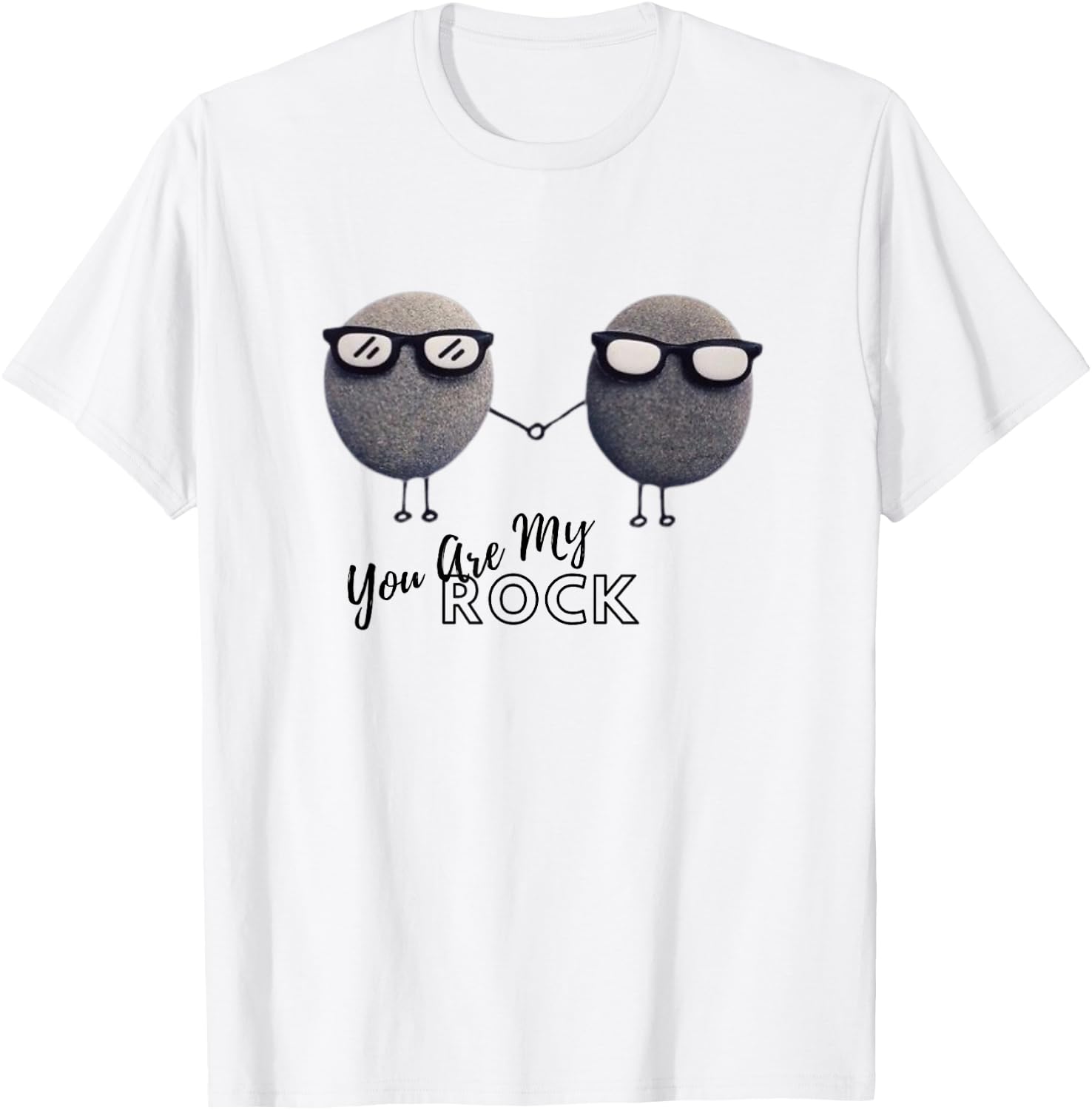 Funny Quote You Are My Rock T-Shirt - T-Shirt | White