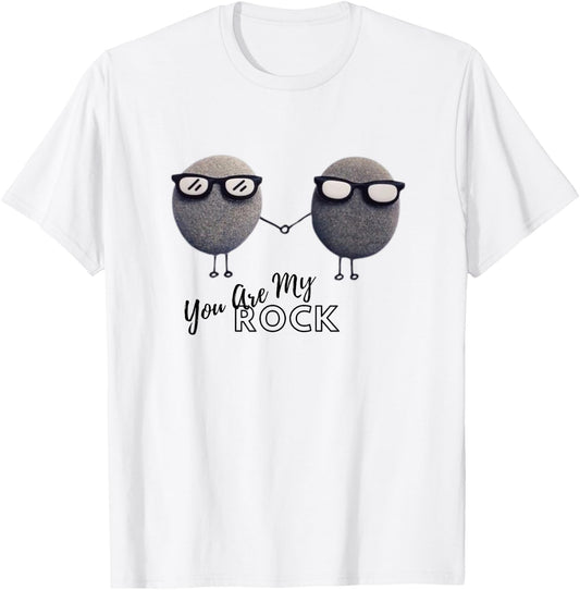 Funny Quote You Are My Rock T-Shirt - T-Shirt | White