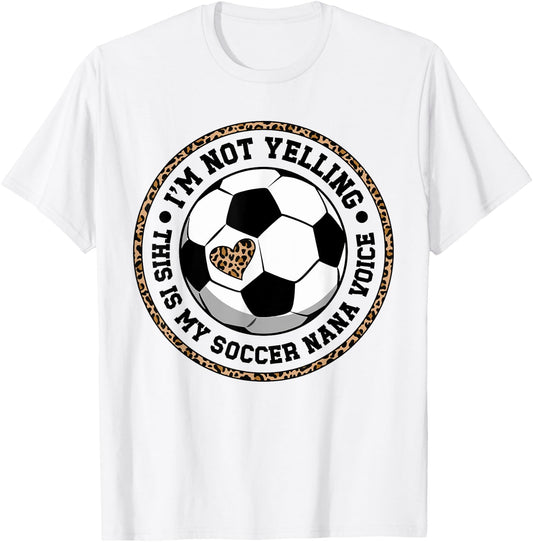 My Soccer Nana Voice Nana Of A Soccer Player Nana T-Shirt - T-Shirt | White