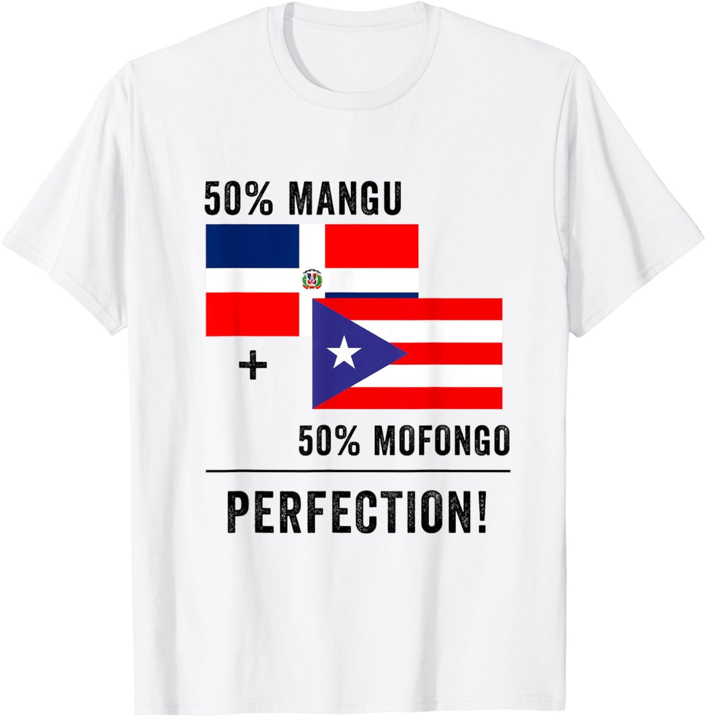 Half Puerto Rican Half Dominican Flag Boricua Domis PR RD T-Shirt - T-Shirt | White