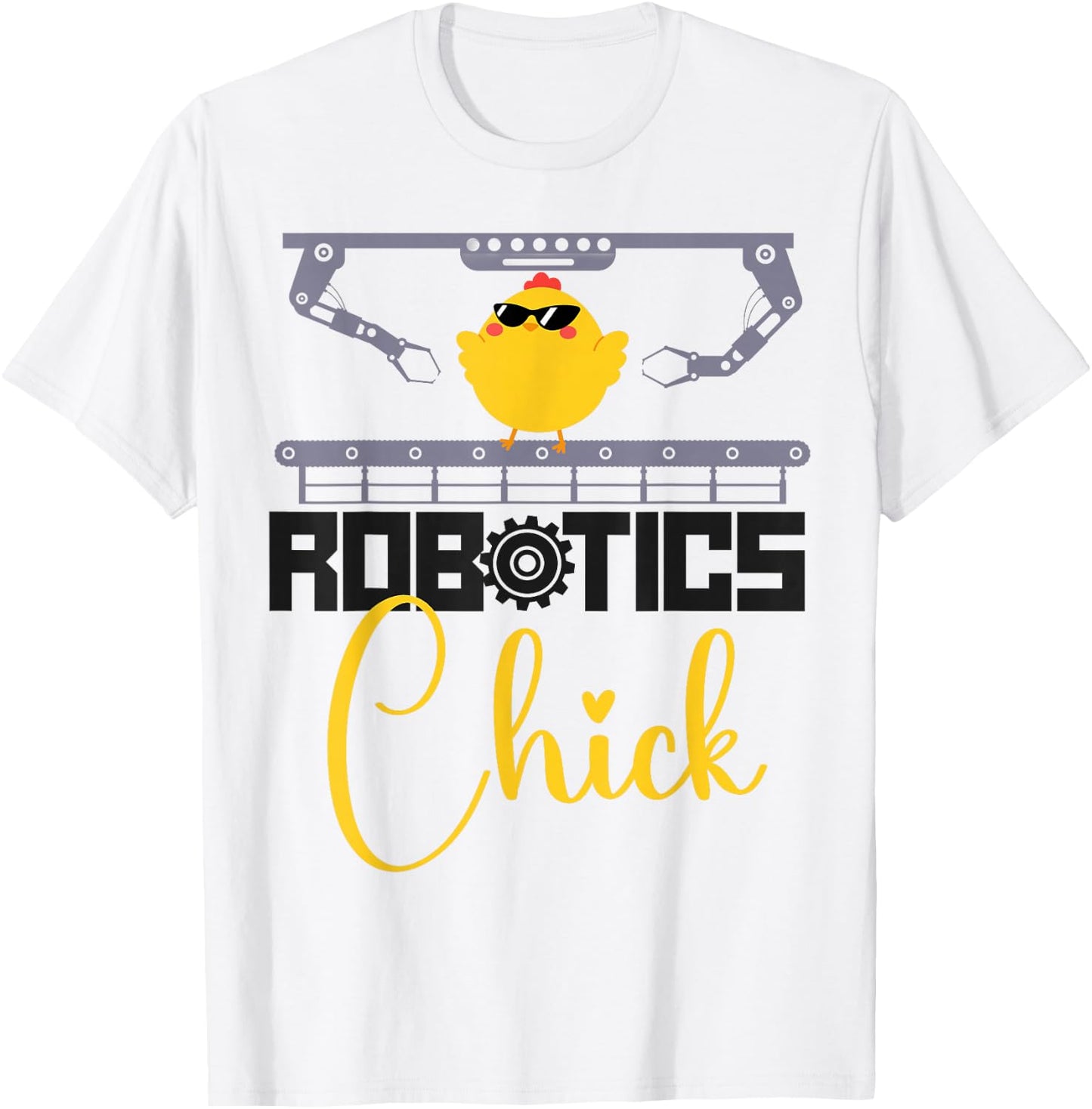 Robot Robotics Engineer Cool Chicken Female Girl Robotics T-Shirt - T-Shirt | White