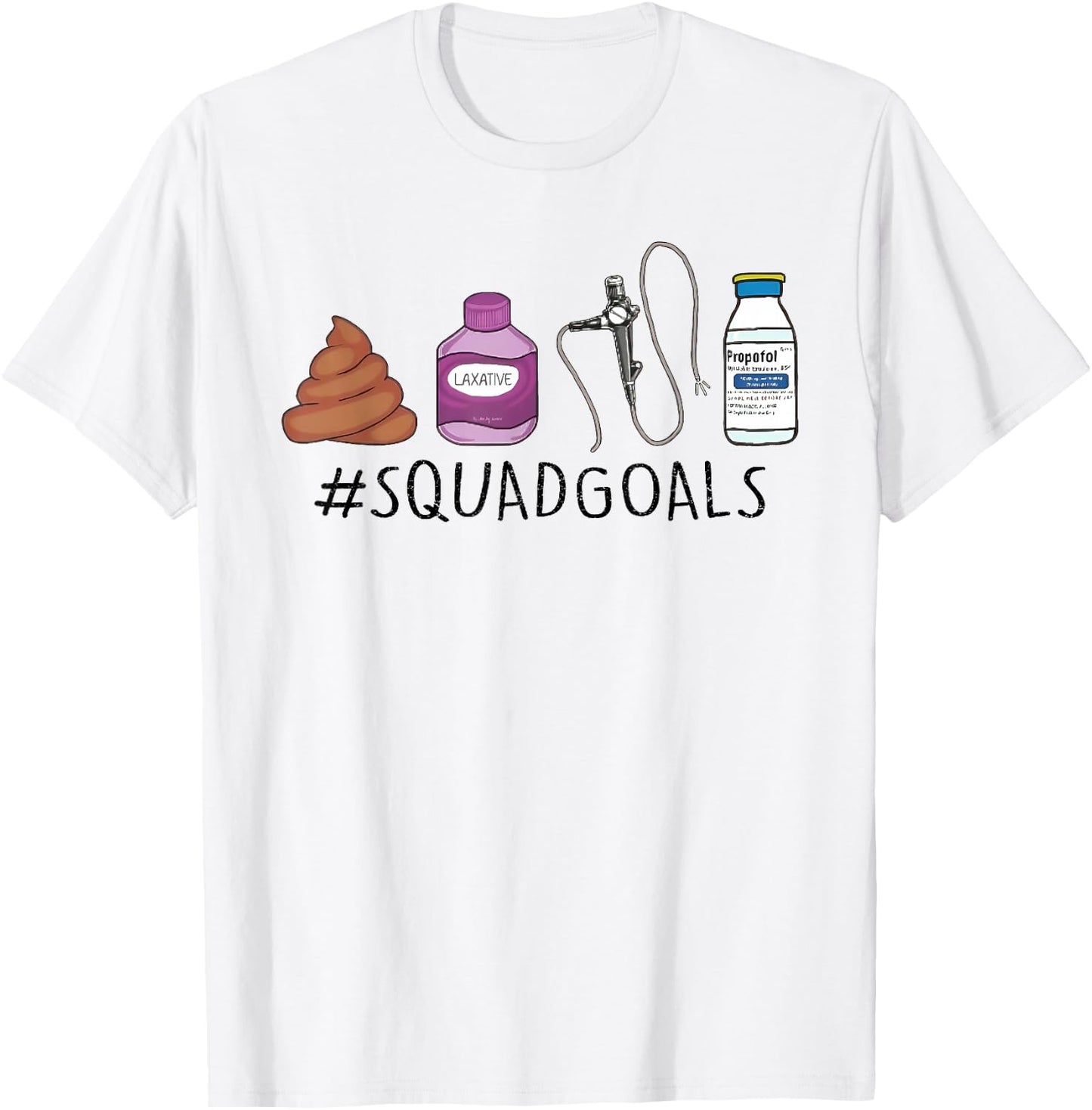 GI Endo Squad Goals Funny GI Nurse Colonoscopy Endoscopy RN T-Shirt - T-Shirt | White