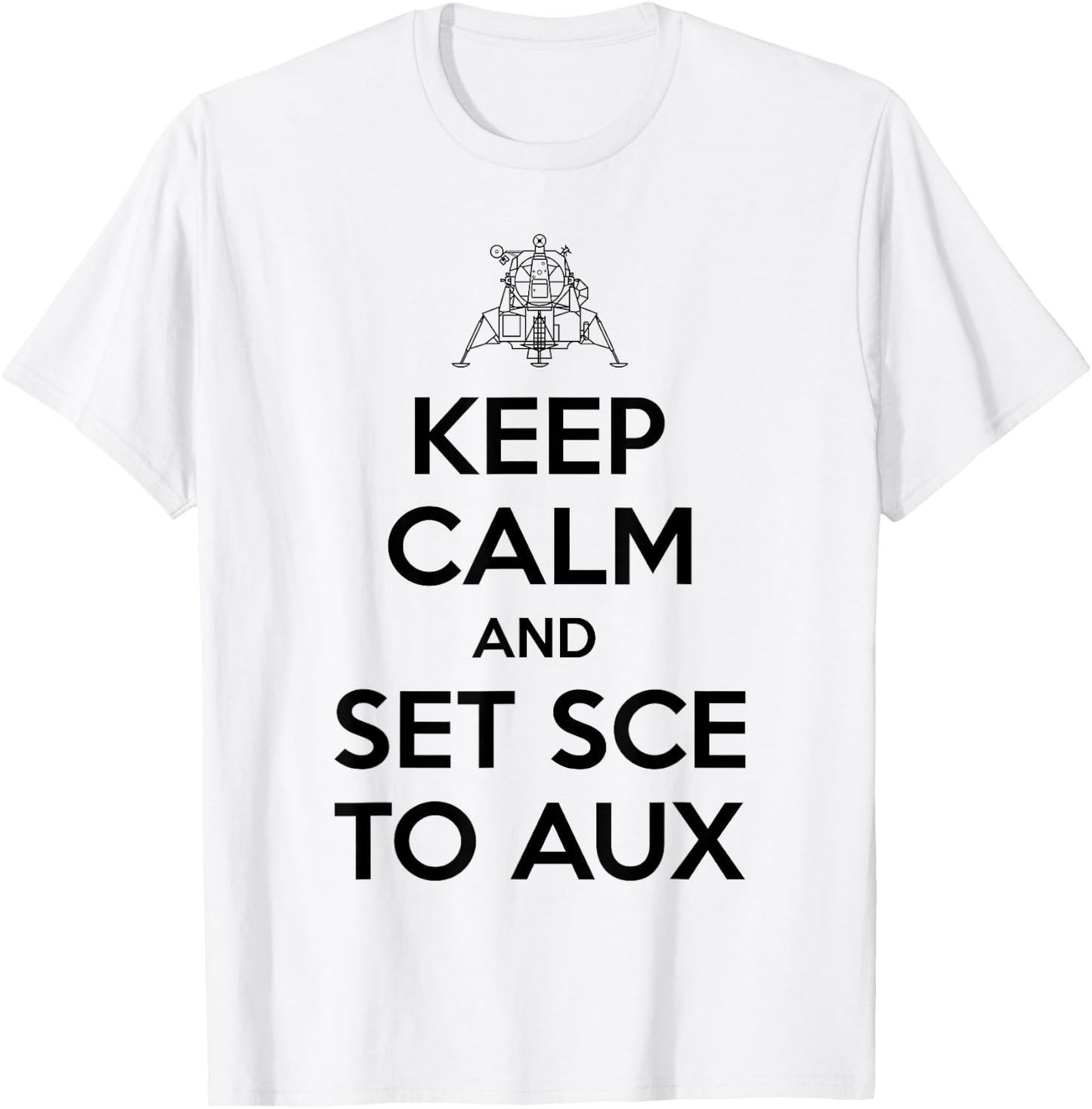 Keep Calm And Set SCE to AUX T-Shirt - T-Shirt | White