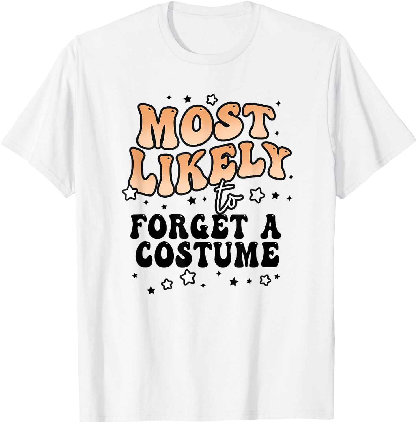 Most Likely To Forget A Costume Matching Halloween Group T-Shirt - T-Shirt | White