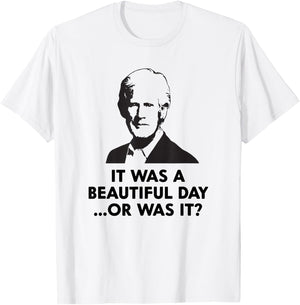 Keith Quotes, It was a Beautiful Day... Or was it? T-Shirt - T-Shirt | White