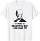 Keith Quotes, It was a Beautiful Day... Or was it? T-Shirt - T-Shirt | White