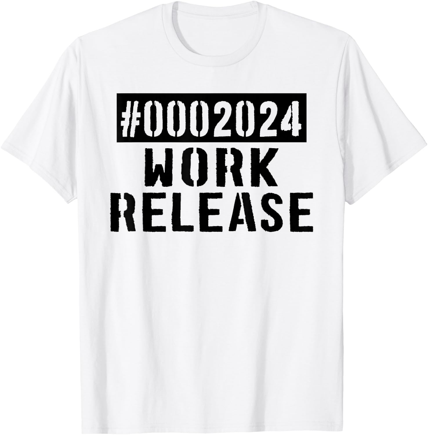 2024 Work Release Funny Retirement 2024 Retired Men Women T-Shirt - T-Shirt | White
