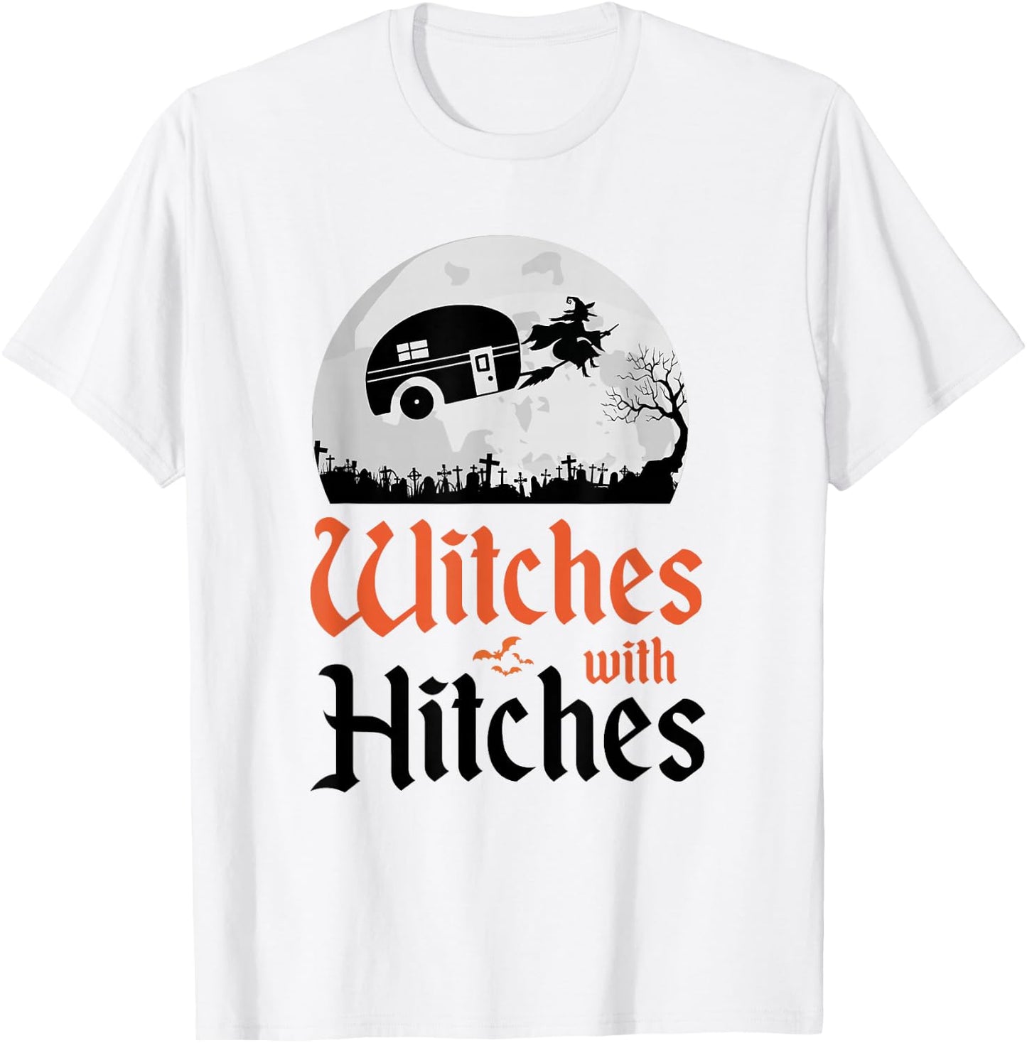 Witches With Hitches Funny Camper Camping Trailer Halloween T-Shirt - T-Shirt | White