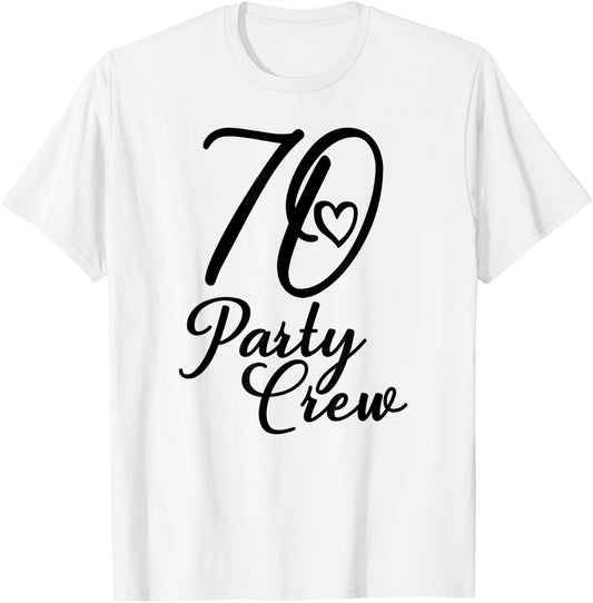 70 Party Crew, Matching Group, Women, 70th Birthday T-Shirt - T-Shirt | White