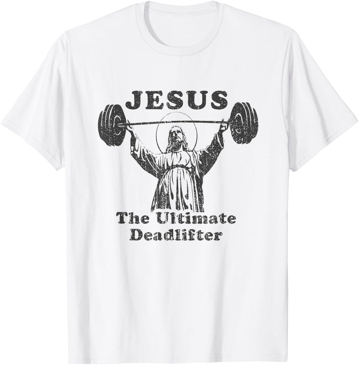 Jesus the Ultimate Deadlifter Funny Gym Cover Gym Lover T-Shirt - T-Shirt | White